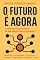 Livro O futuro é agora