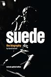 "Suede The Authorised Biography" av David Barnett
