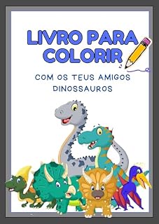 Livro Livro para colorir: Com os teus amigos dinossauros (Livros para colorir)