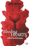 Bleeding Hearts: A Killian Kendall Mystery (Volume 1) by Josh Atervois