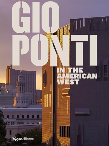 Gio Ponti: The Complete Work, 1923-1978: Ponti, Lisa Licitra
