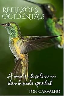 Livro REFLEXÕES OCIDENTAIS: A aventura de se tornar um eterno buscador espiritual