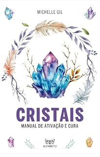 Livro Cristais: Manual de Ativação e Cura