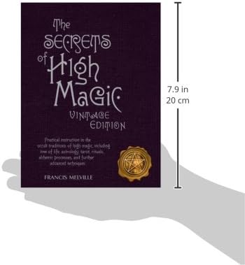 The Secrets Of High Magic Practical Instruction In The - 