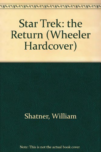 Star Trek the Return: The Return, by William Shatner