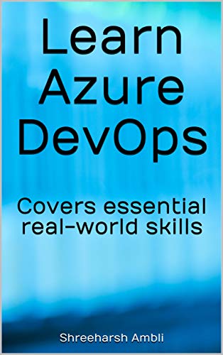 Book Cover of Shreeharsh Ambli - Learn Azure DevOps: Covers essential real-world skills