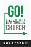 Go: How to Become a Great Commission Church by