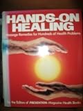 Hands-On Healing : Massage Remedies for Hundreds of Health Problems, , 0878578080