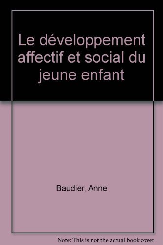 Le  développement affectif et social du jeune enfant