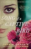 Song of a Captive Bird: A Novel by Jasmin Darznik