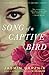 Song of a Captive Bird: A Novel by Jasmin Darznik