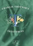 Charlie Trotter's Vegetables