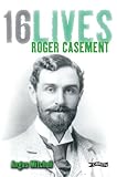 Roger Casement: 16Lives by 