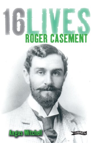 Roger Casement: 16Lives by Angus Mitchell