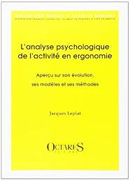 L' analyse psychologique de l'activité en ergonomie