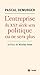 L'entreprise du XXIe siècle sera politique ou ne sera plus by 