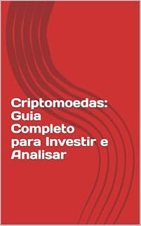 Livro Criptomoedas: Guia Completo para Investir e Analisar