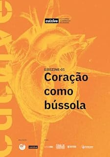 Livro Coração Como Bússola: O Povo da Cidade Desaprendeu a Viver (Trilogia Cultive Livro 1)
