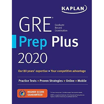 GRE Prep Plus 2020: 6 Practice Tests + Proven Strategies + Online + Video + Mobile (Kaplan Test Prep) GRE Prep Plus 2020: 6 Practice Tests + Proven Strategies + Online + Video + Mobile (Kaplan Test Prep)