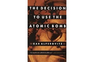 The Decision to Use the Atomic Bomb