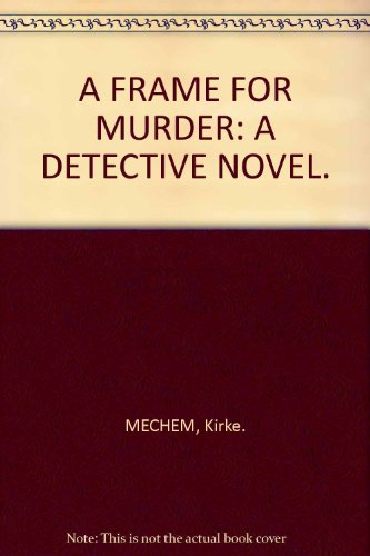 A Frame For Murder: A Detective