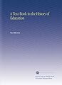 A Text-Book in the History of Education