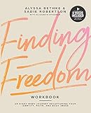Finding Freedom: An 8 Week Journey Recapturing Your