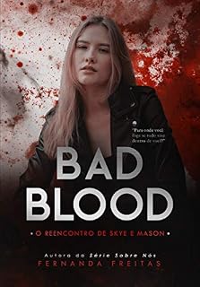 Livro BAD BLOOD: O reencontro de Skye e Mason (Livro 1)