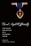 Good Night Officially: The Pacific War Letters of a Destroyer Sailor (Reville Book) by William M. McBride