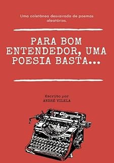 Livro Para Bom Entendedor, Uma Poesia Basta