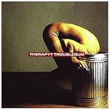 Disco de Therapy?: «Troublegum» (Anverso) Disco de Therapy?: «Troublegum» (Anverso)
