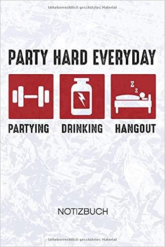 Party Hard Everyday Bodybuilder Notizbuch A5 Kariert 1 Seiten Karo Bodybuilder Geschenk Geschenkidee Kraftsportler Notizheft Workout Routine Notizblock Fitness Party German Edition By Merchment Fitness Notizbucher Amazon