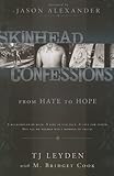 Skinhead Confessions: From Hate To Hope
