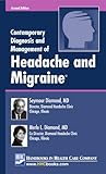 Contemporary Diagnosis and Management of Headache and Migraine®, 2nd edition by MD, Seymour Diamond, MD, Merle L. Diamond