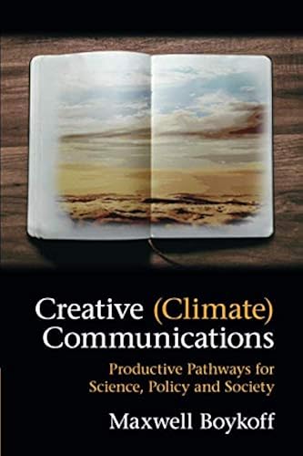 Download Creative (Climate) Communications: Productive Pathways for Science, Policy and Society PDF