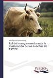 Image de Rol del manganeso durante la maduración de los ovocitos de bovino (Spanish Edition)