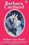 Front cover for the book Follow Your Heart by Barbara Cartland