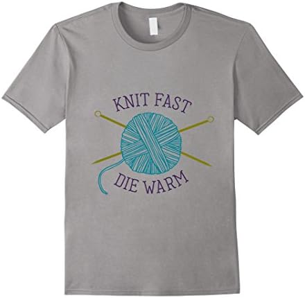 Knit Fast Die Warm T-Shirt - Knitting Yarn Tee