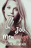 Un si joli mensonge (French Edition) by Céline Musmeaux