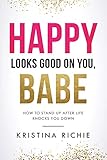 Happy Looks Good on You, Babe: How to Stand Up