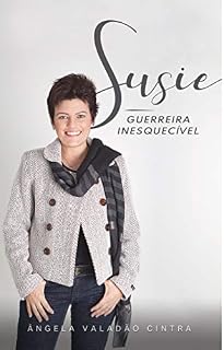 Livro Susie: GUERREIRA INESQUECÍVEL