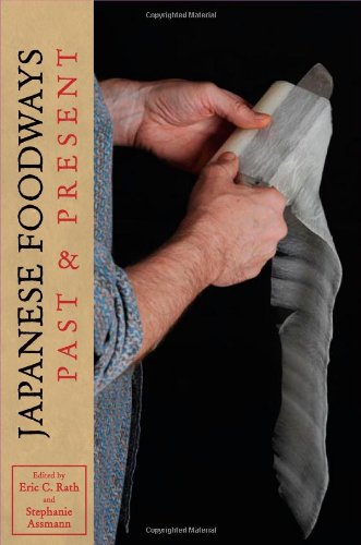 Japanese Foodways, Past and Present by 