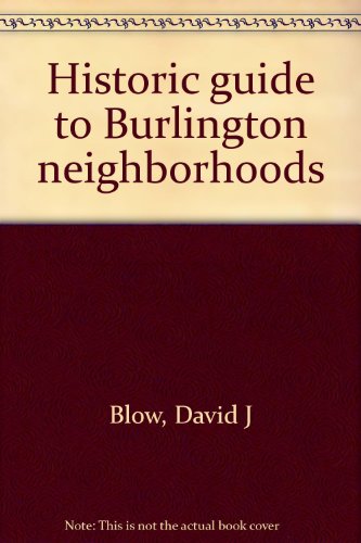 Historic guide to Burlington neighborhoods