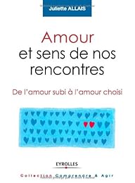 Amour et sens de nos rencontres