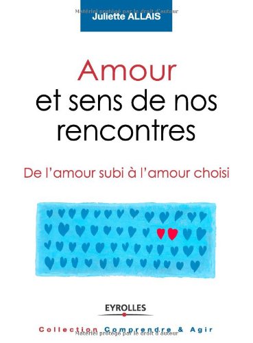 Amour et sens de nos rencontres