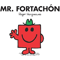 Mr. Fortachón (Mr. Men Y Little Miss) (Spanish Edition) book cover