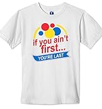 If you ain't first... Men's
