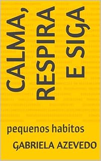 Livro Calma, respira e siga: pequenos habitos