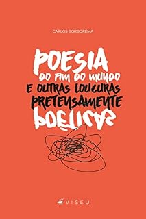 Livro Poesia do fim do mundo e outras loucuras pretensamente poéticas