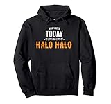 Need Today is Lots of Halo Halo - Funny Halo Halo